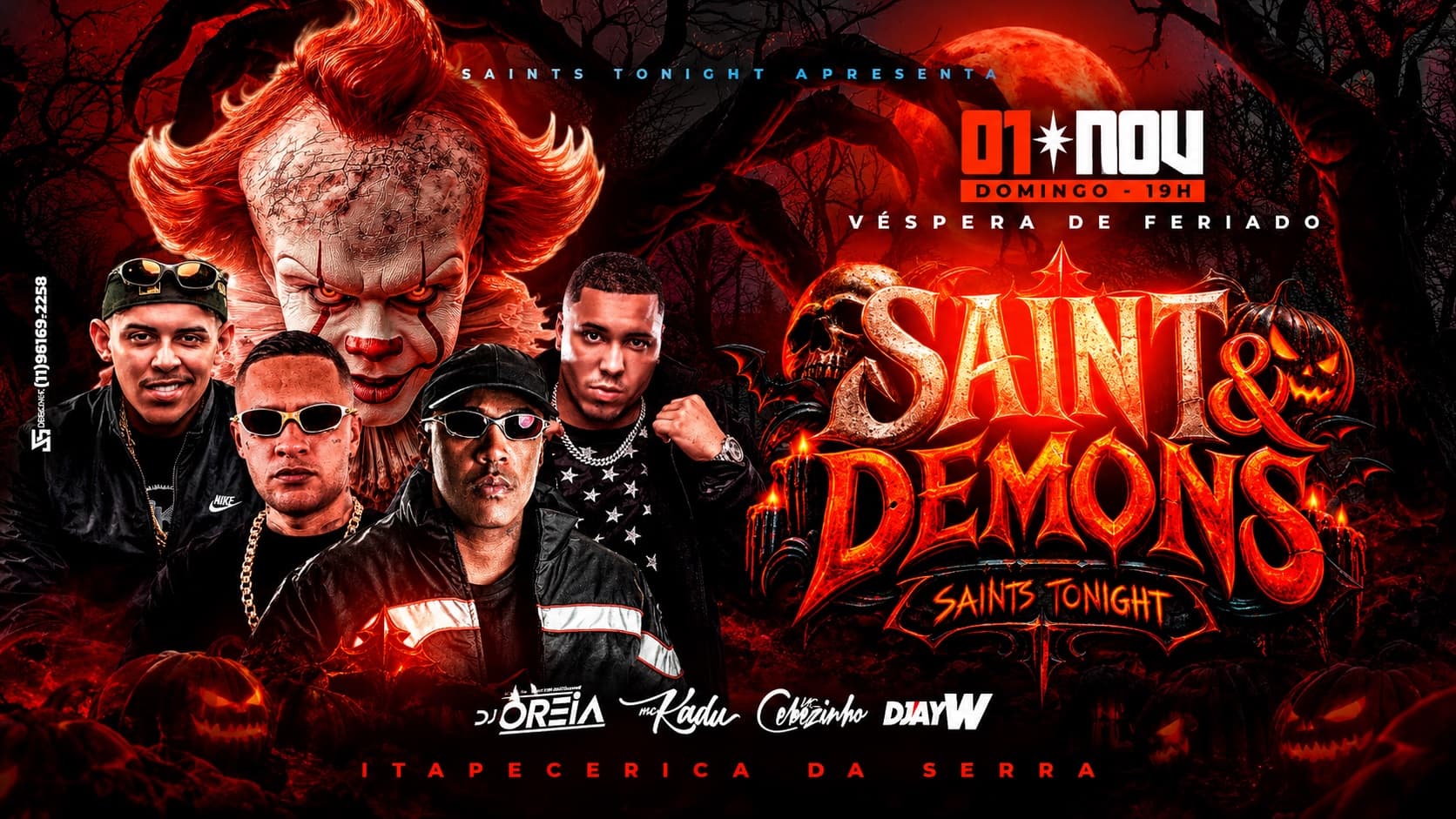 Saint & Demons — Saints Tonight, 1º de novembro, domingo, 19h, véspera de feriado